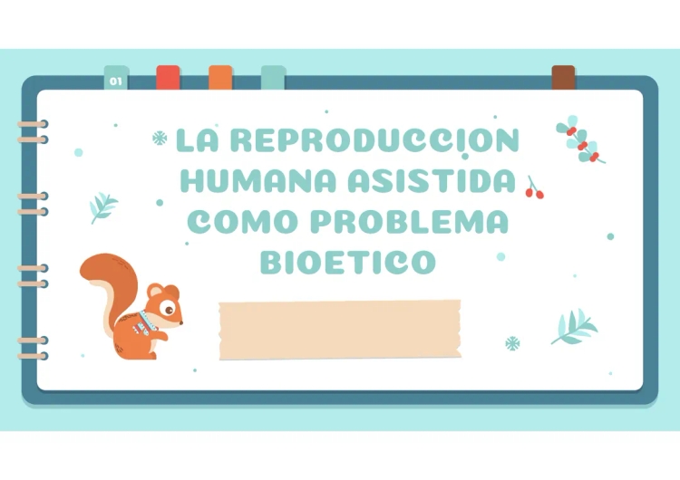 Tipos de reproducción asistida y sus problemas bioéticos