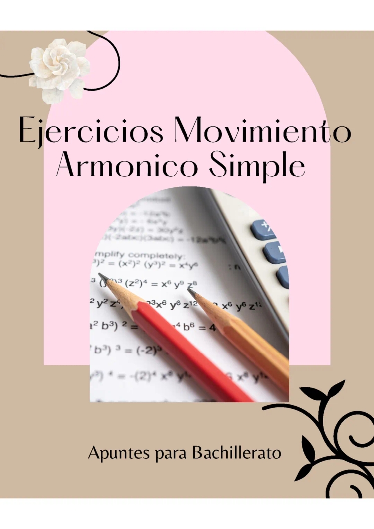 Ejercicios movimiento armónico simple - Física 