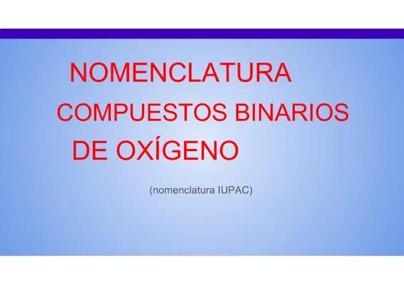 Nomenclatura de Compuestos Binarios con Oxígeno