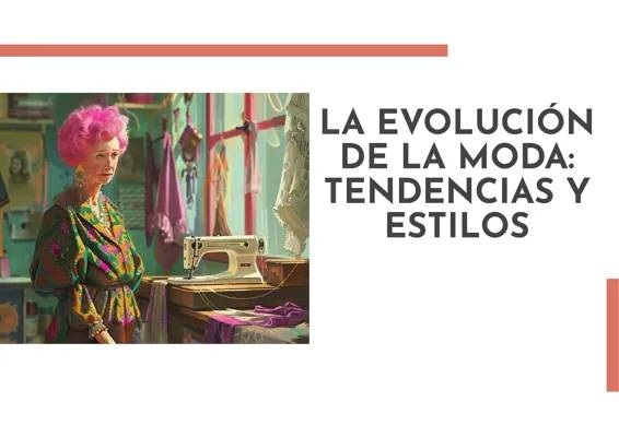 La evolución de la moda 