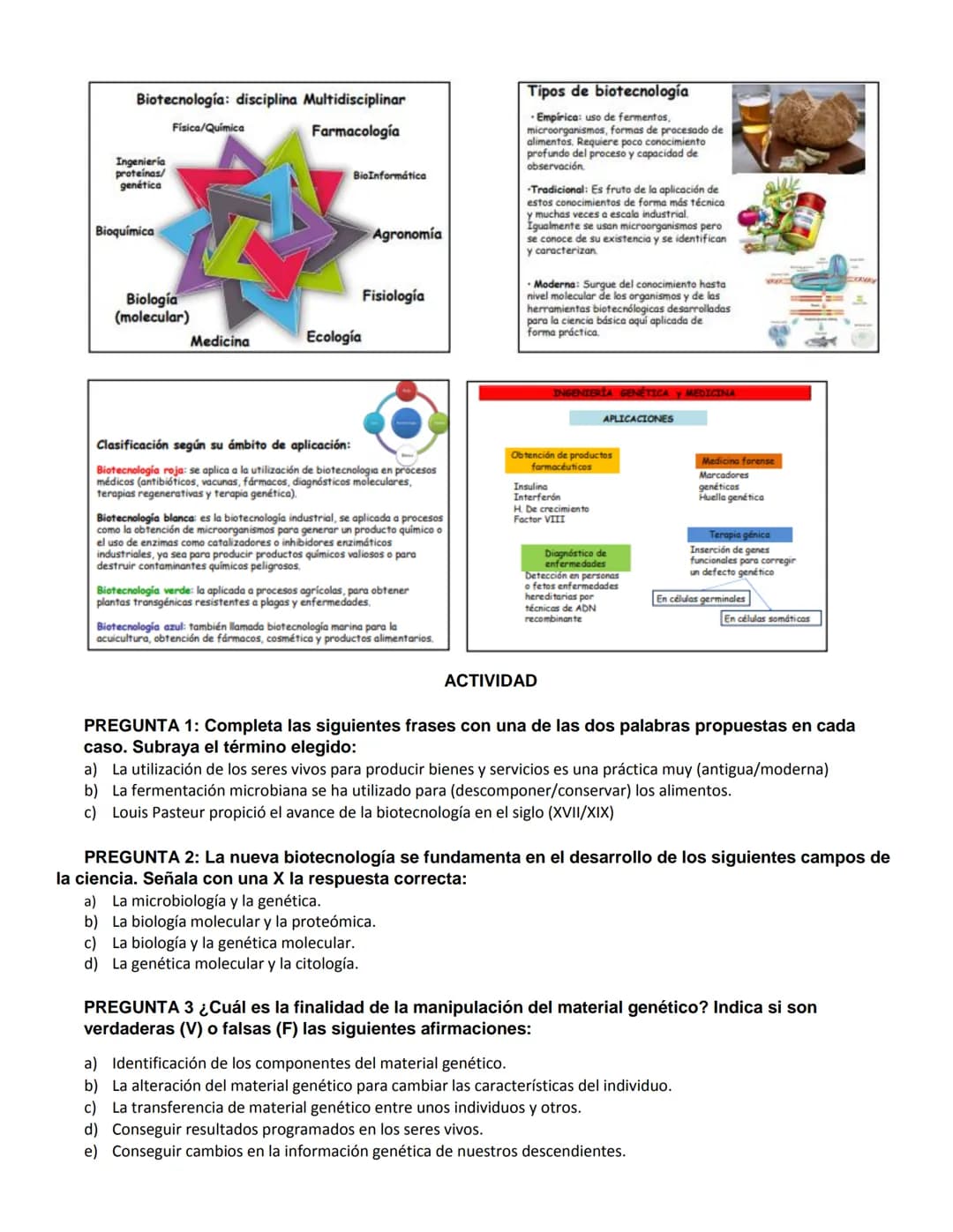 LA BIOTECNOLOGÍA
La biotecnología, entendida como un conjunto de técnicas que permiten la aplicación de las propiedades
de los seres vivos p
