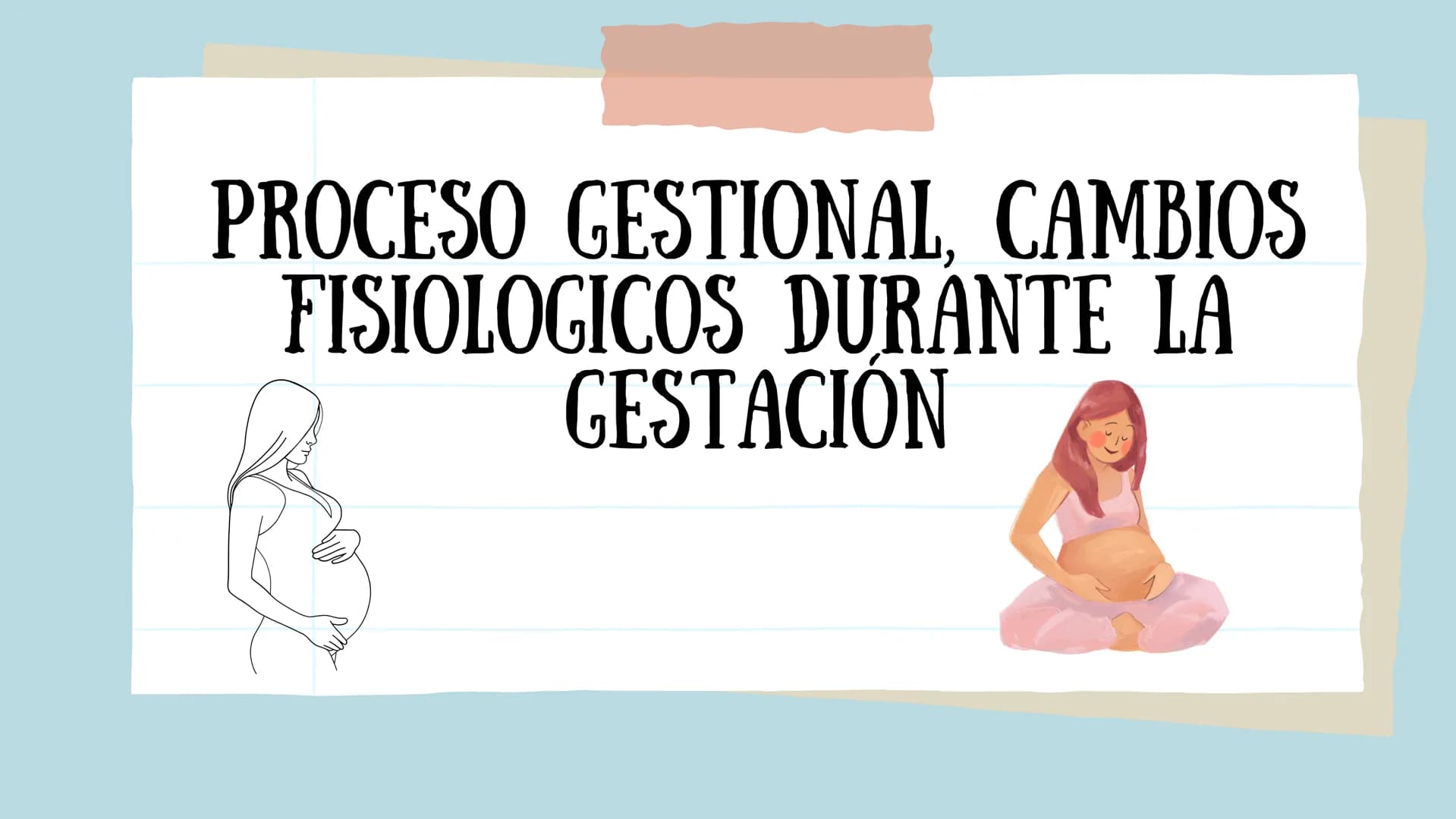 PROCESO GESTIONAL, CAMBIOS
FISIOLOGICOS DURANTE LA
GESTACIÓN CAMBIOS FISIOLOGICOS EN EL
EMBARAZO
La mujer gestante presenta una serie de
cam