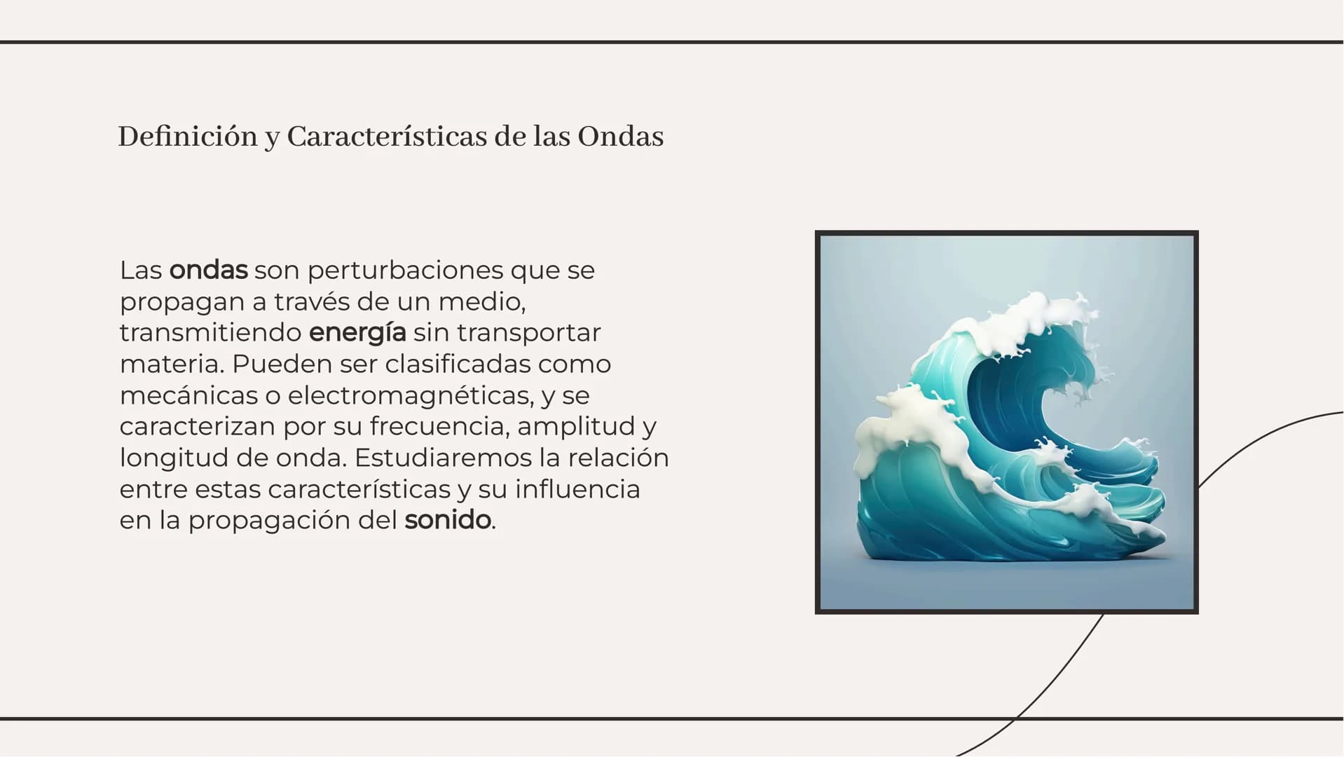 Exploración de las Propiedades
de las Ondas y el Sonido en Física Introducción a las Ondas y el Sonido
En esta presentación exploraremos las