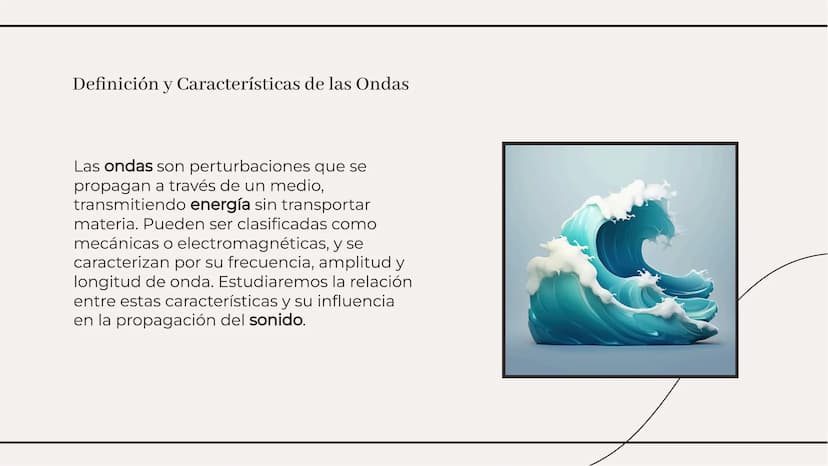 Exploración de las Propiedades
de las Ondas y el Sonido en Física Introducción a las Ondas y el Sonido
En esta presentación exploraremos las