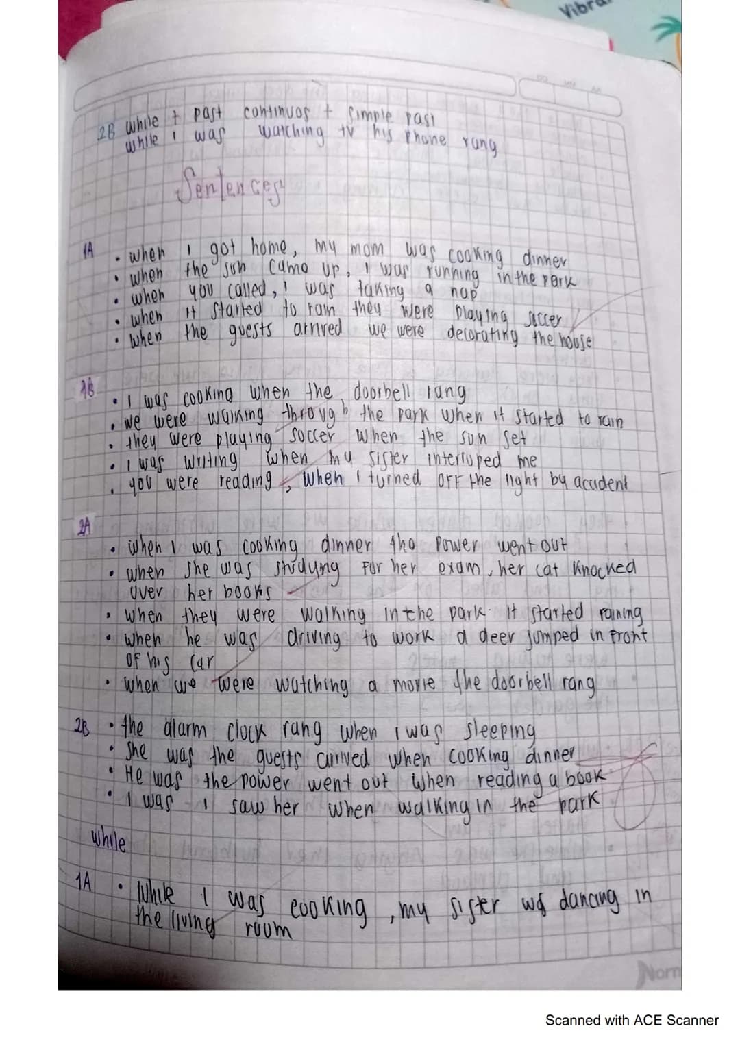 whon: Cuando
estructura
Erivewras
de when
A when + Simple past + past continuos
When My mum arrived home I was sleeping
13 past Continuos + 