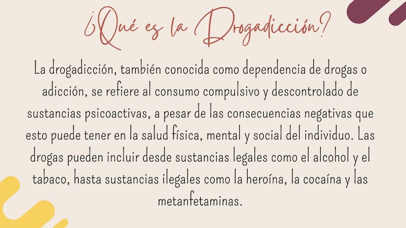 Drogadicción ¿Qué es la Drogadicción?
ед
0
La drogadicción, también conocida como dependencia de drogas
adicción, se refiere al consumo comp