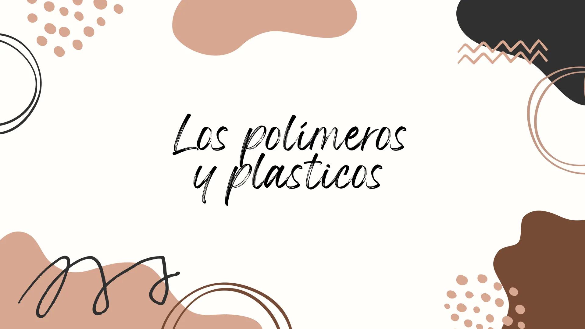 Los polimeros
4 plasticos Contenido
все
01. QUE SON LOS
POLIMEROS
02. CLASIFICACIÓN DE
LOS POLIMEROS
03. EJEMPLOS DE
POLÍMEROS
04. QUE SON L