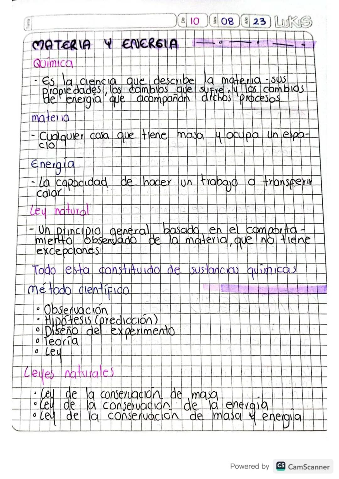 8 10
08 23 LUKS
MATERIA Y ENERGIA
Quimica
- Es la ciencia que describe la materia - sus
propiedades, los cambios que sufrel, ullos cambios
e
