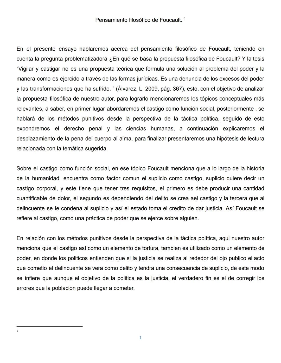 Pensamiento filosófico de Foucault. 1
En el presente ensayo hablaremos acerca del pensamiento filosófico de Foucault, teniendo en
cuenta la 