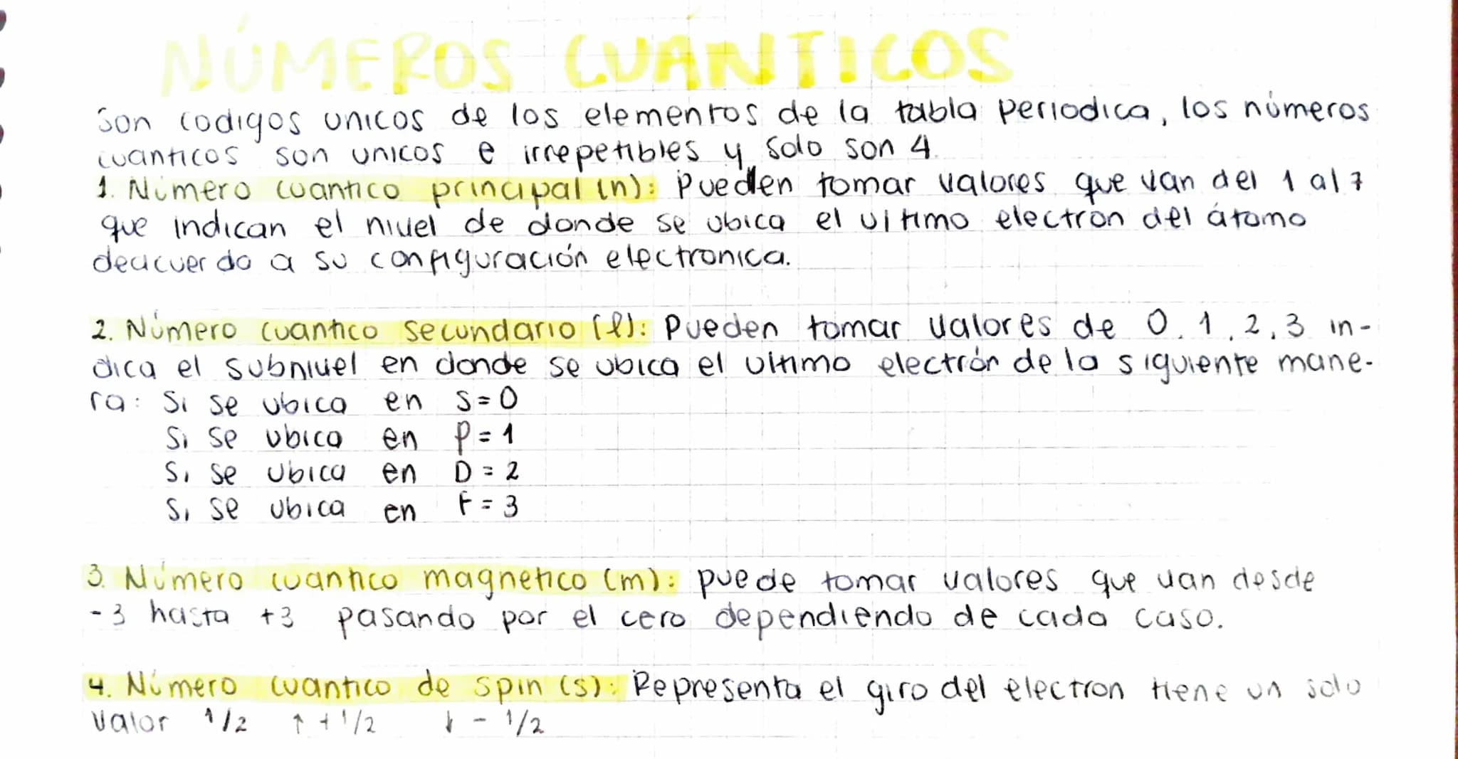NUMEROS CUANTICOS
Son codigos unicos de los elementos de la tabla periodica, los números
Son unicos e irrepetibles y solo son 4.
cuanticos
1