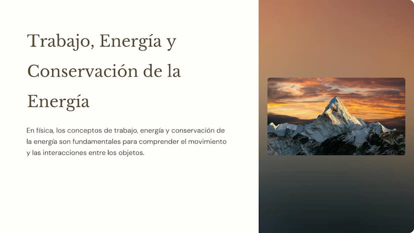 Trabajo, Energía y
Conservación de la
Energía
En física, los conceptos de trabajo, energía y conservación de
la energía son fundamentales pa