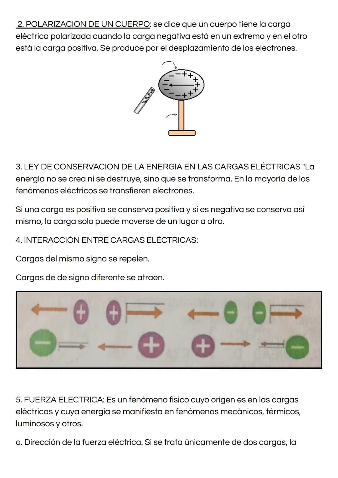 LA ELECTROSTÁTICA
Estudia los efectos mutuos que se producen entre los cuerpos como
consecuencia de su carga eléctrica.
La carga eléctrica e
