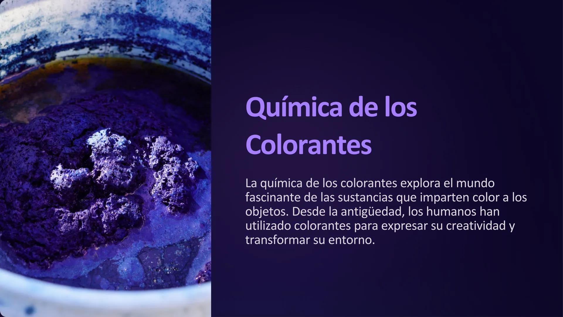 Química de los
Colorantes
La química de los colorantes explora el mundo
fascinante de las sustancias que imparten color a los
objetos. Desde