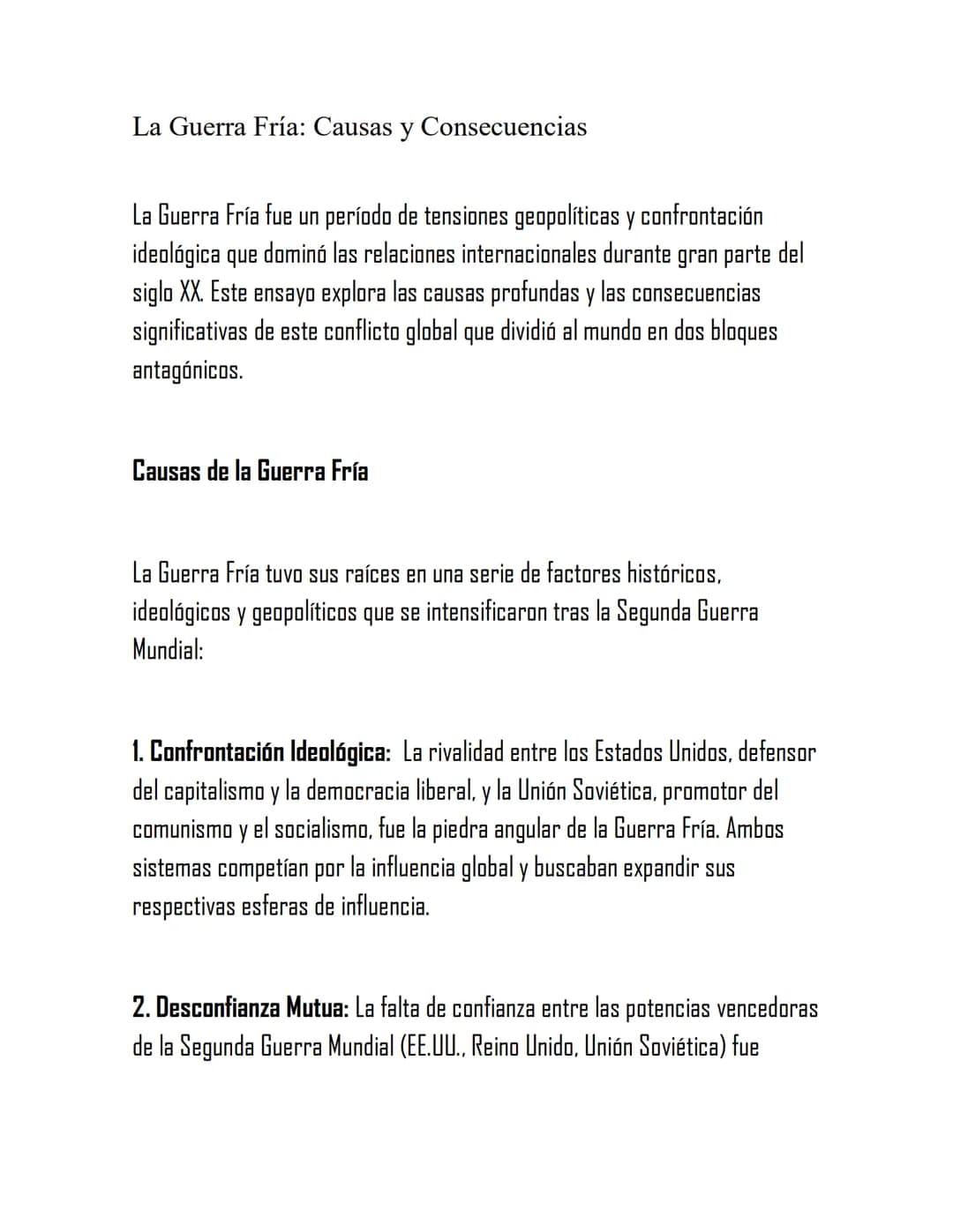 La Guerra Fría: Causas y Consecuencias
La Guerra Fría fue un período de tensiones geopolíticas y confrontación
ideológica que dominó las rel