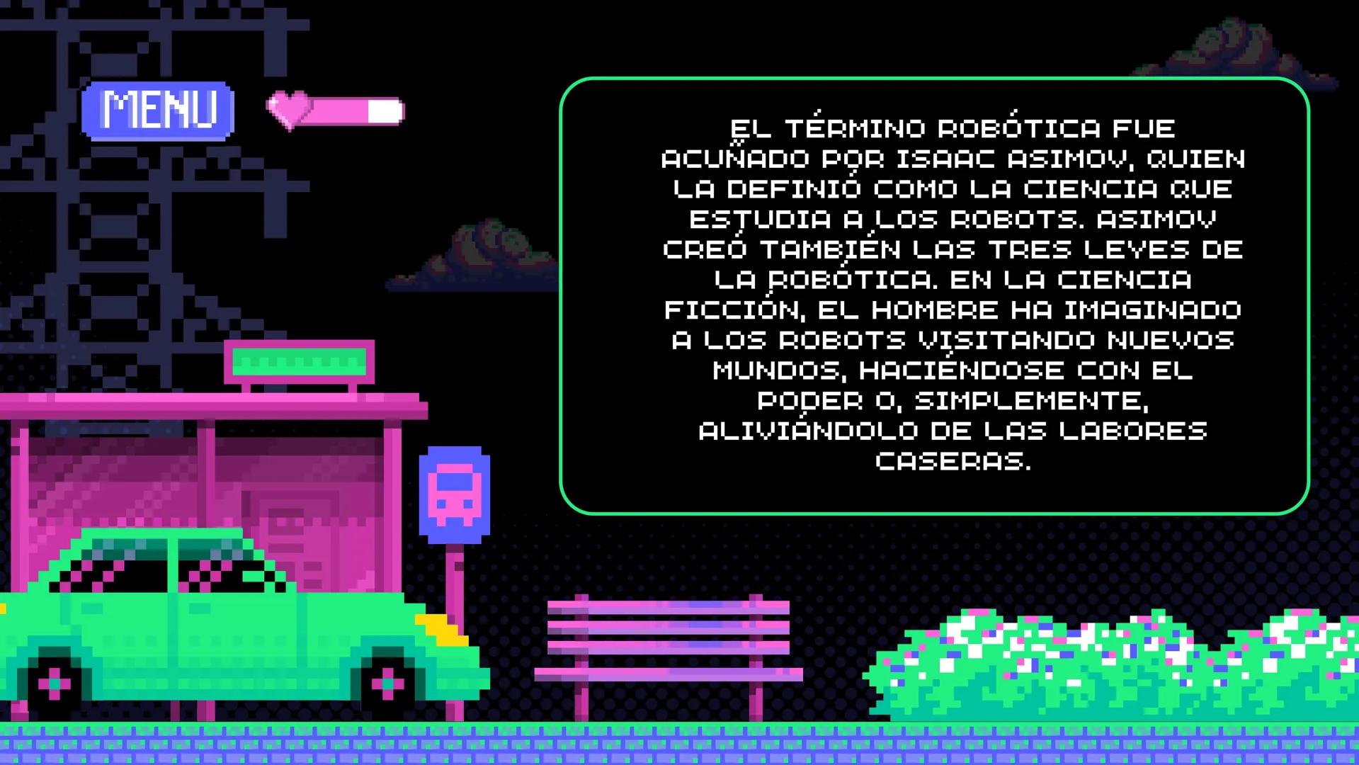 JUGADOR 1

PUNTUACIÓN MÁS ALTA 2500

JUGADOR 2

ROBÓTICA

START MENU SIGN IN

AÑADE UNA DESCRIPCIÓN BREVE MENU

01

07

12

QUE ES LA
ROBOTI