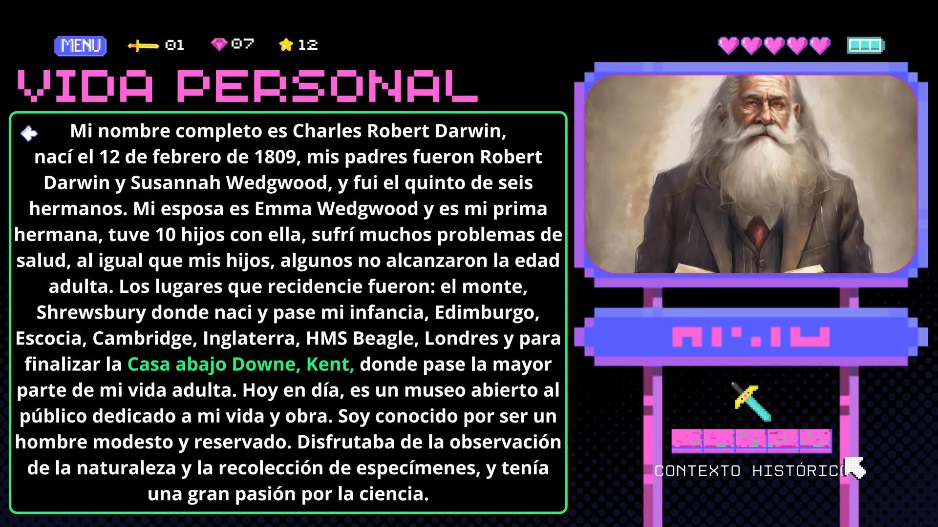 PLAYER 1
DANIELA JIMENEZ TABARES 9-2
PLAYER 2
DIARIO DE
VIAJE
SIGN IN MENU START
◆ CHARLES DARWIN MENU
<+01
07
12
INTRODUCCION
Hola, soy Cha