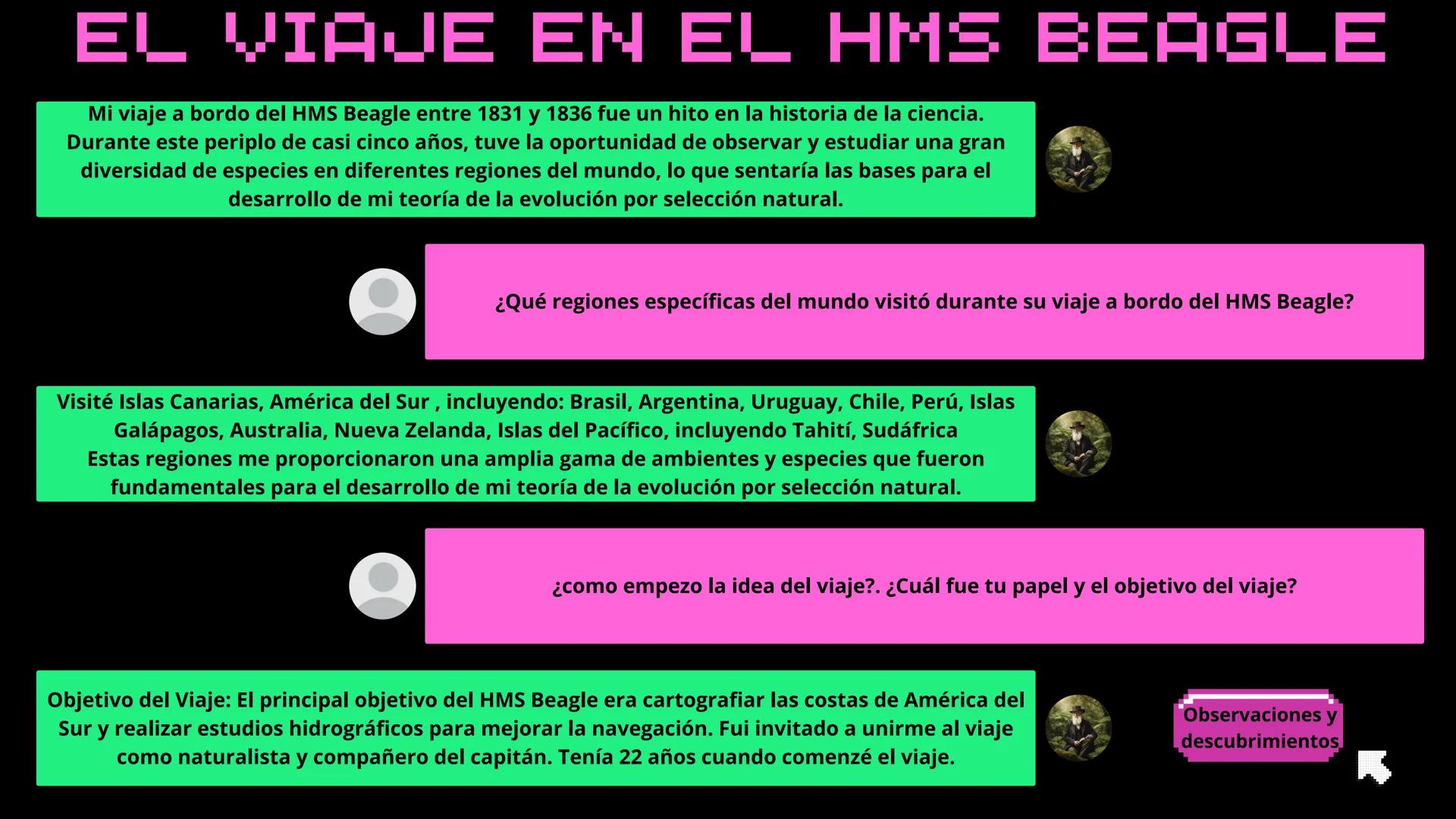 PLAYER 1
DANIELA JIMENEZ TABARES 9-2
PLAYER 2
DIARIO DE
VIAJE
SIGN IN MENU START
◆ CHARLES DARWIN MENU
<+01
07
12
INTRODUCCION
Hola, soy Cha