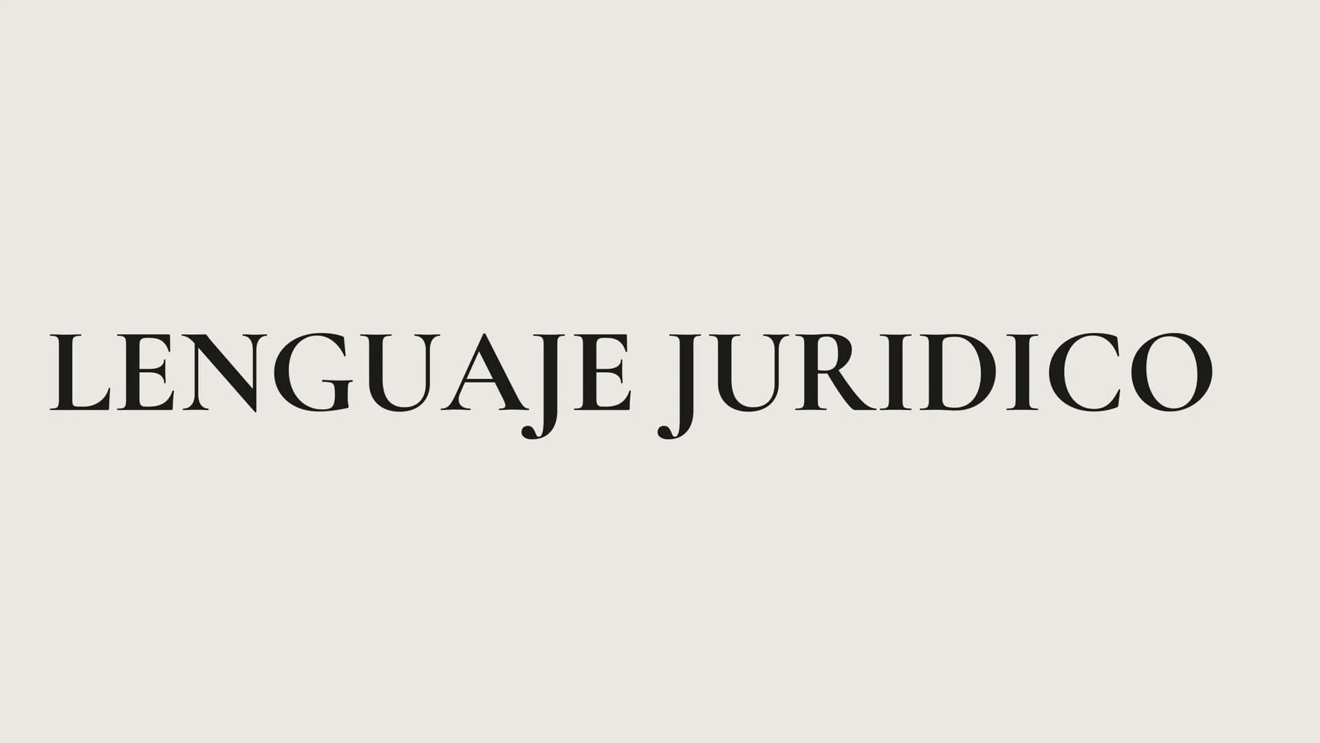 LENGUAJE JURIDICO ¿Qué es el Lenguaje juridico?
El lenguaje jurídico es la herramienta mediante la cual los
profesionales del derecho comuni