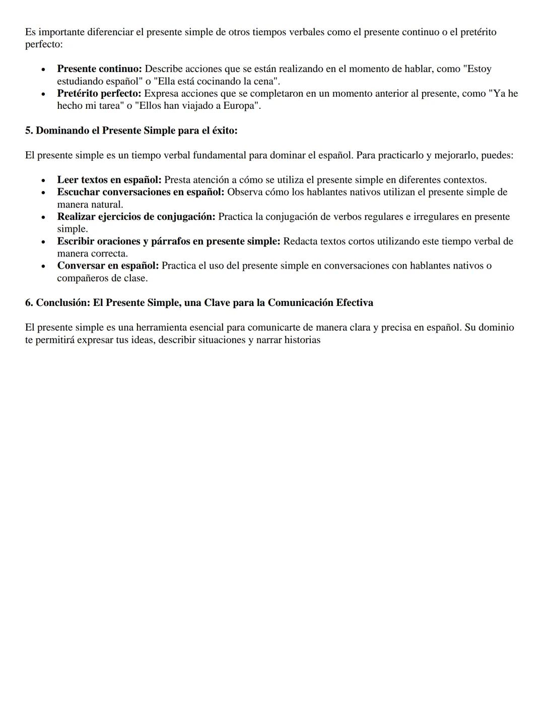 EL PRESENTE SIMPLE: DOMINANDO UN TIEMPOS VERBAL
FUNDAMENTAL EN ESPAÑOL
El presente simple, también conocido como presente de indicativo, es 