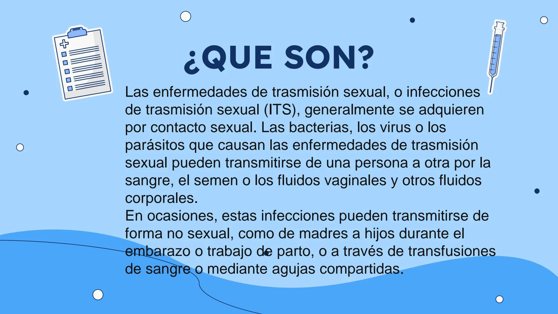 ENFERMEDADES
DE ETRASMICION
SEXUAL
ETS
0
+00000 +00000
¿QUE SON?
Las enfermedades de trasmisión sexual, o infecciones
de trasmisión sexual (