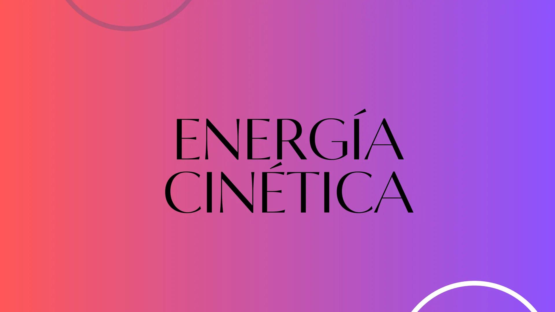 ENERGÍA
CINÉTICA ¿Qué es la energía cinética?
La energía cinética es aquella energía que posee
un cuerpo o sistema debido a su movimiento.
L