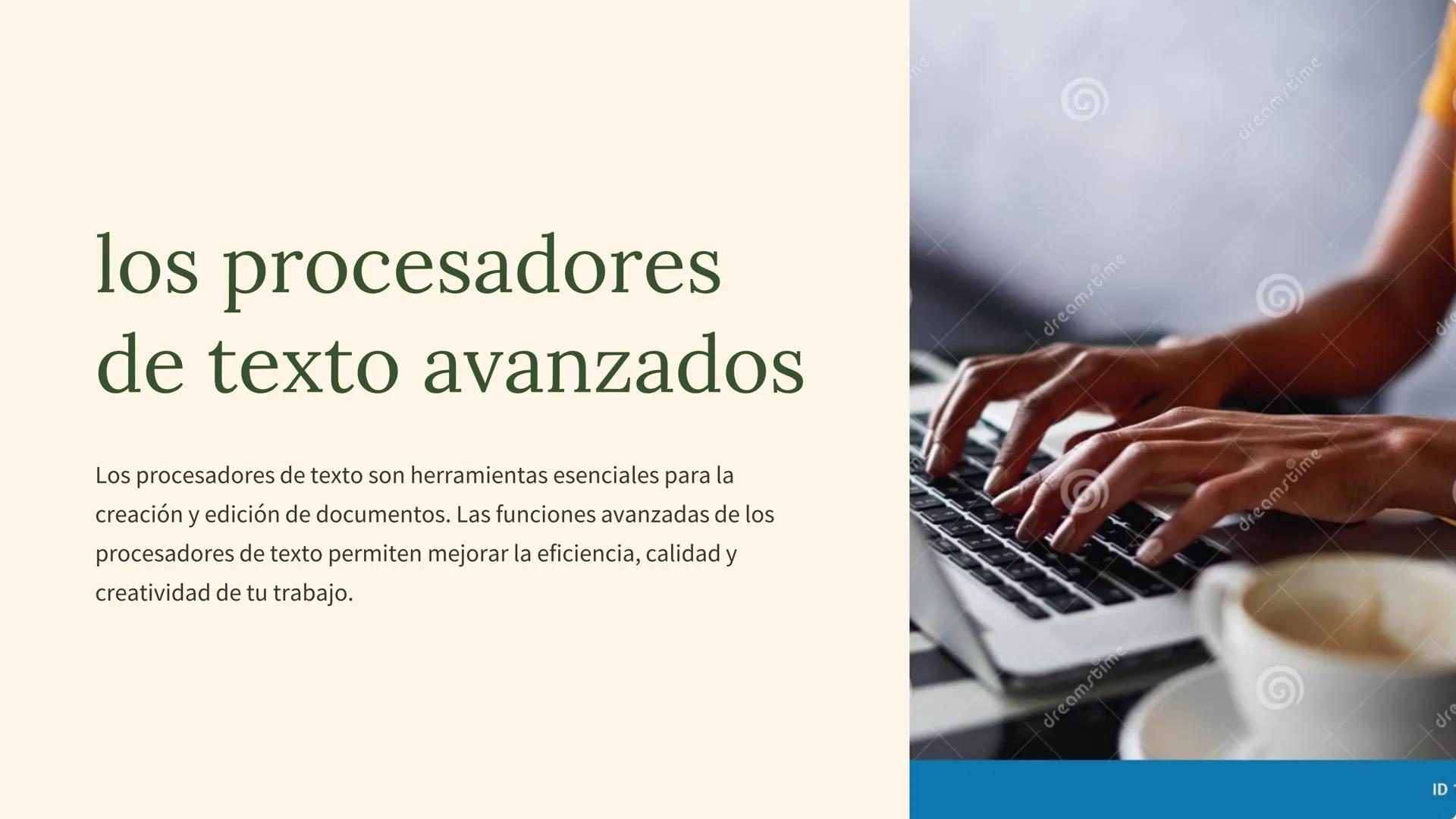 los procesadores
de texto avanzados
Los procesadores de texto son herramientas esenciales para la
creación y edición de documentos. Las func