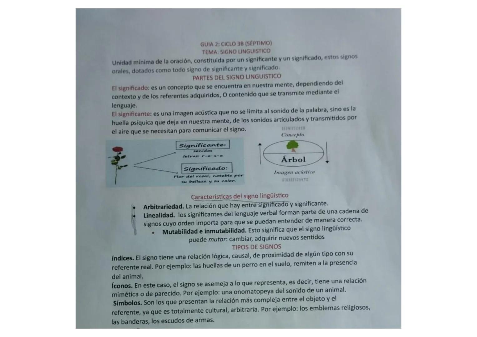GUIA 2: CICLO 38 (SÉPTIMO)
TEMA: SIGNO LINGUISTICO
Unidad mínima de la oración, constituida por un significante y un significado, estos sign