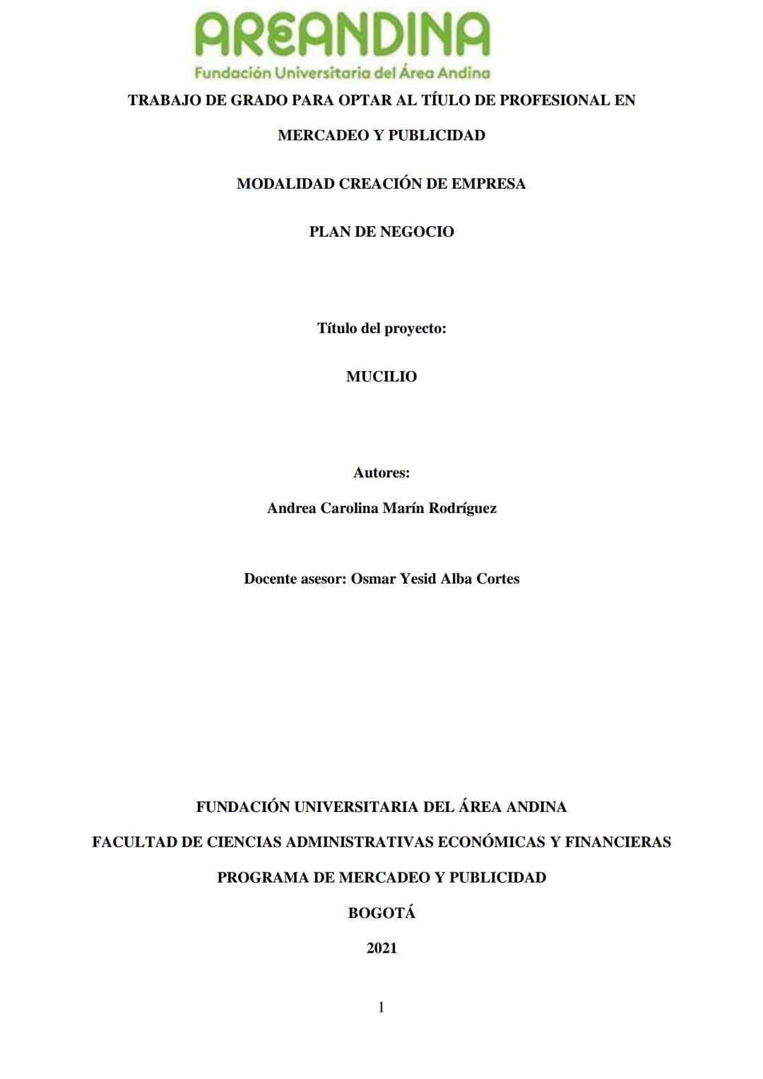 AREANDINA
Fundación Universitaria del Área Andina
TRABAJO DE GRADO PARA OPTAR AL TÍULO DE PROFESIONAL EN
MERCADEO Y PUBLICIDAD
MODALIDAD CRE