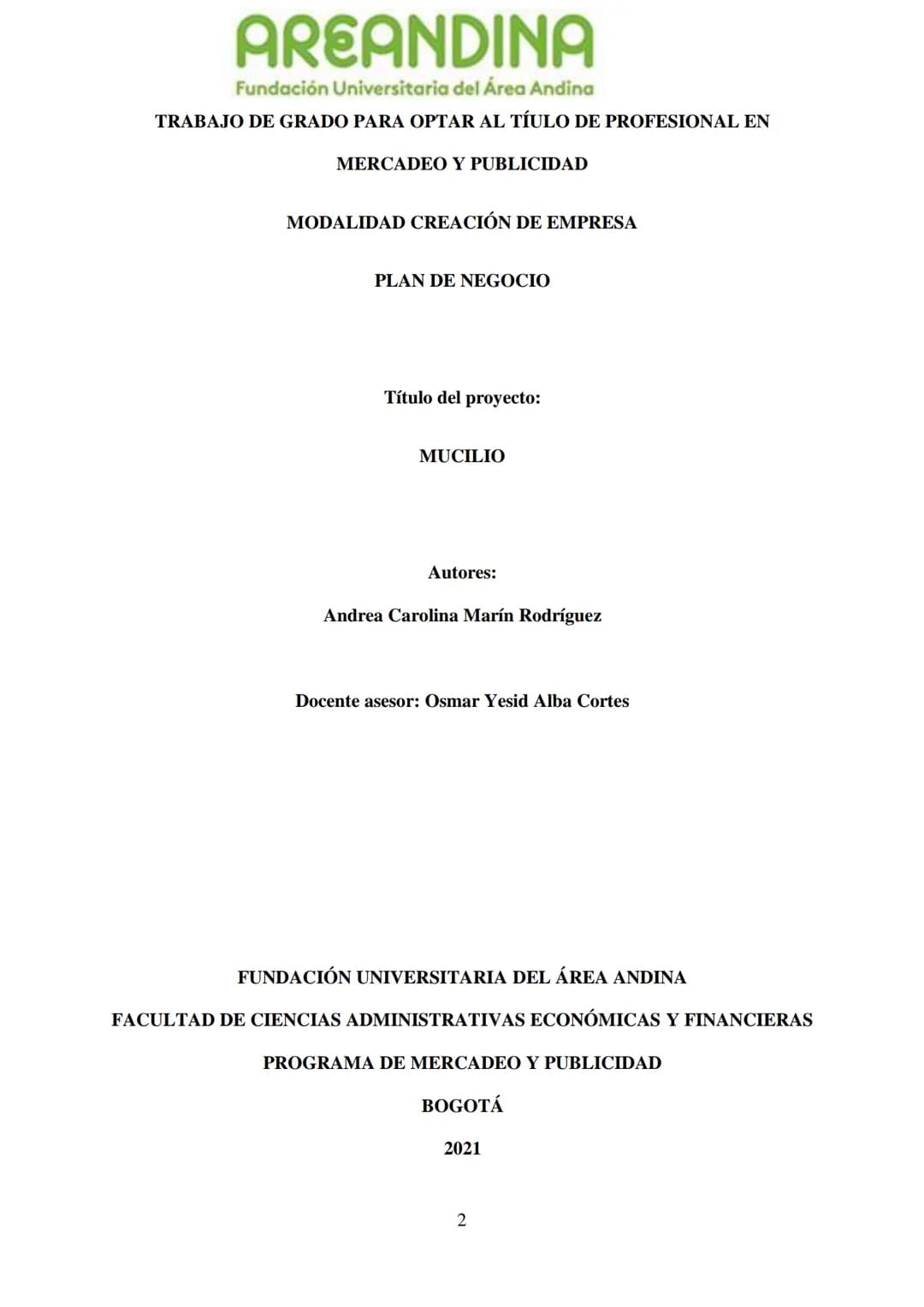 AREANDINA
Fundación Universitaria del Área Andina
TRABAJO DE GRADO PARA OPTAR AL TÍULO DE PROFESIONAL EN
MERCADEO Y PUBLICIDAD
MODALIDAD CRE