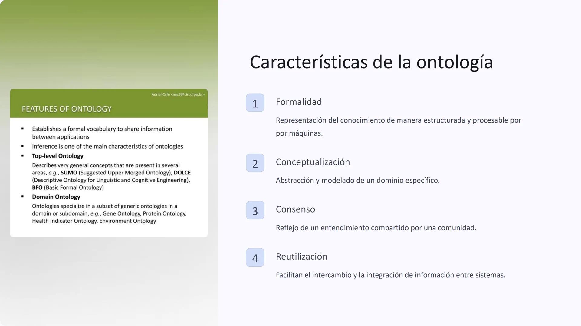 Instruments
Strings
Winds
Percussion
Woodwinds
Brass
clarinet
flute
oboe
trumpet
horn
tuba
Ontología:
Características,
planteamientos y
conc