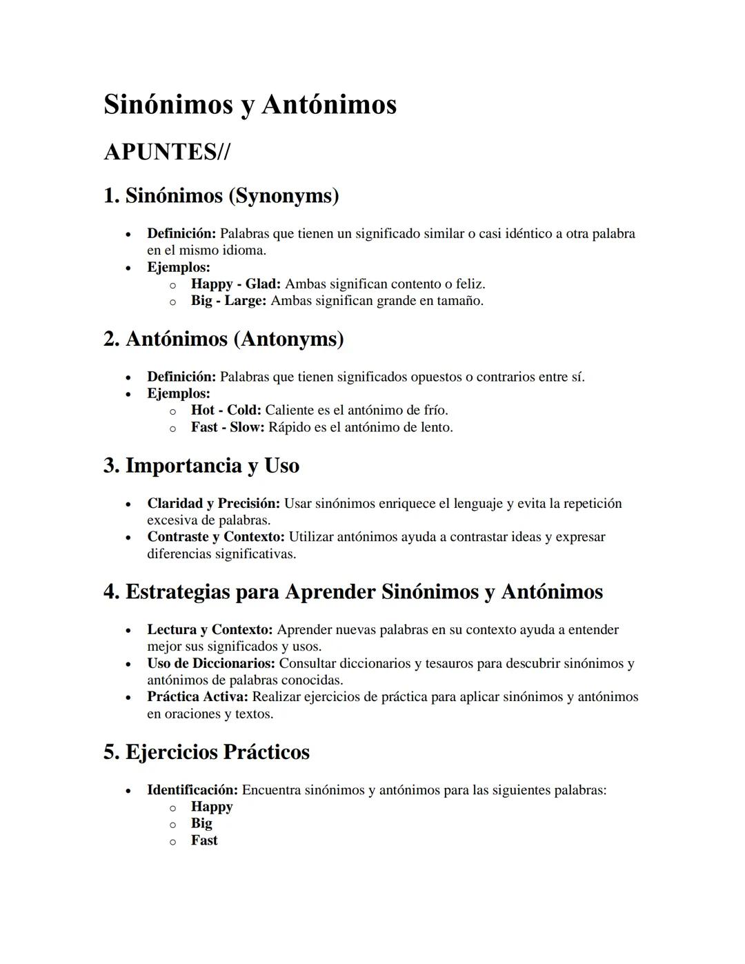 # Sinónimos y Antónimos

APUNTES//

1. Sinónimos (Synonyms)

*   Definición: Palabras que tienen un significado similar o casi idéntico a ot