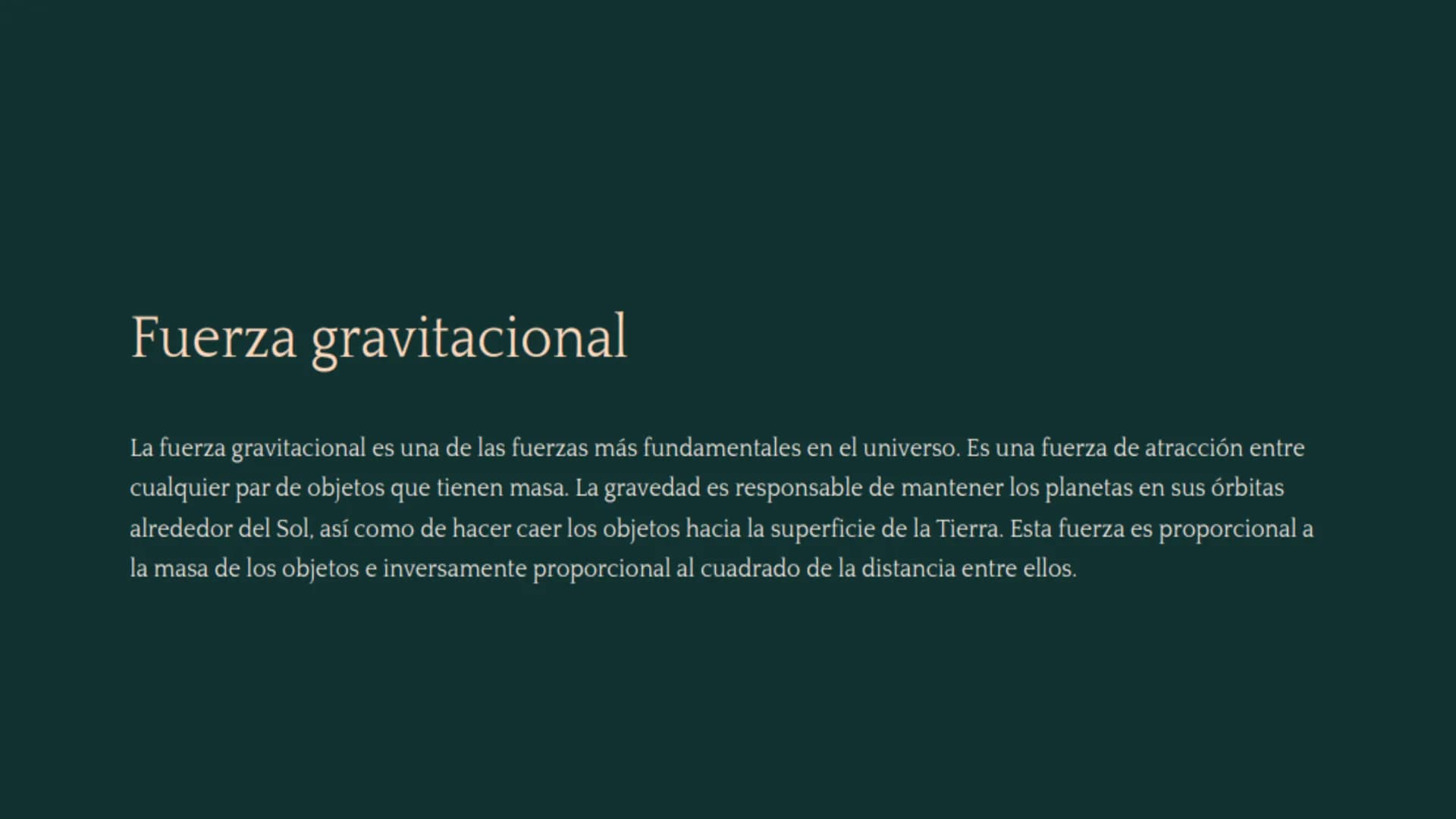 Fuerzas y tipos de fuerzas
Las fuerzas son interacciones fundamentales que rigen el movimiento y la estabilidad de los objetos en el
univers
