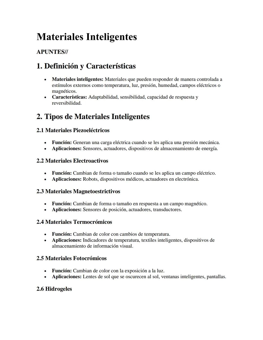 Materiales Inteligentes
APUNTES//
1. Definición y Características
•
•
Materiales inteligentes: Materiales que pueden responder de manera con