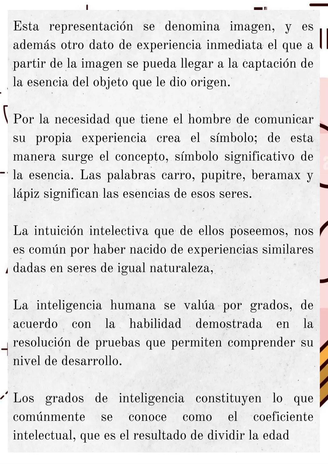 LA INTELIGENCIA
Es el proceso de la elaboración de ideas en la
mente humana, mediante la abstracción de los
elementos accidentales de los ob