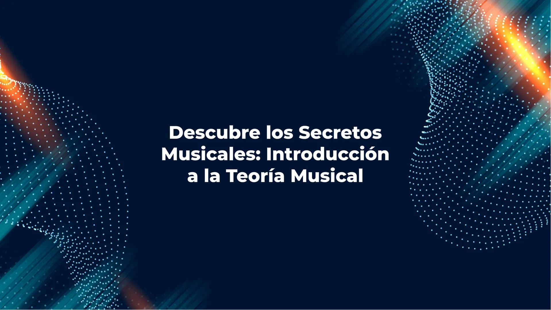Descubre los Secretos
Musicales: Introducción
a la Teoría Musical ¡Bienvenidos!
¡Vamos a descubrir juntos los secretos de la música! En esta
