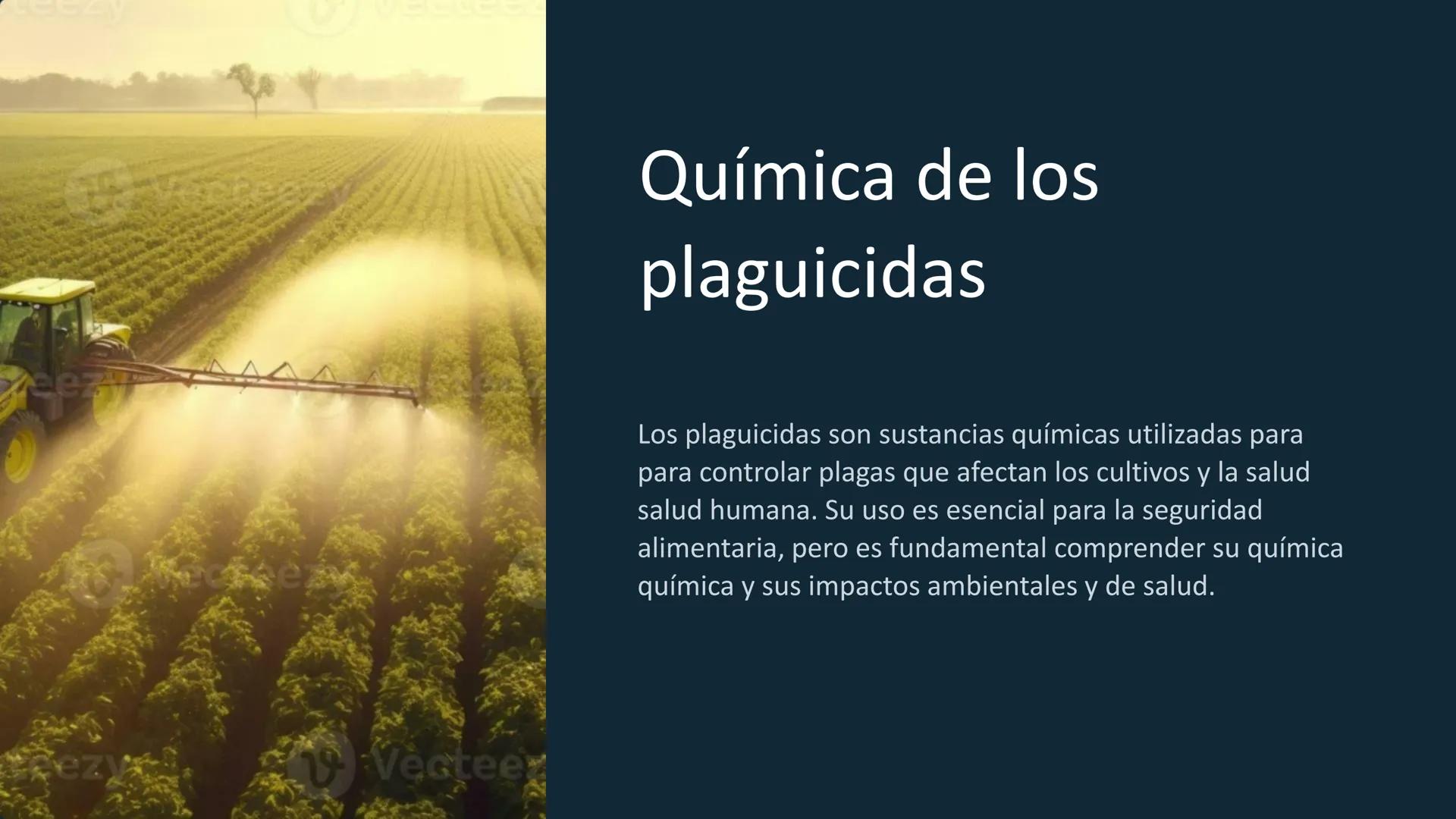 Química de los
plaguicidas
eezy
Los plaguicidas son sustancias químicas utilizadas para
para controlar plagas que afectan los cultivos y la 