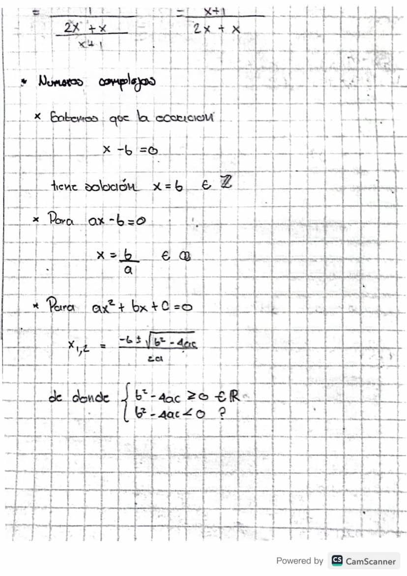 2X+x
* Numoras complagos
2x + x
× Sabemos
дос
la ecaricion
x-6=0
tiene solución x=6
€ Z
x
× Para ax-6=0
x = b
€ 0
a
* Para ax² + bx + c = 0.