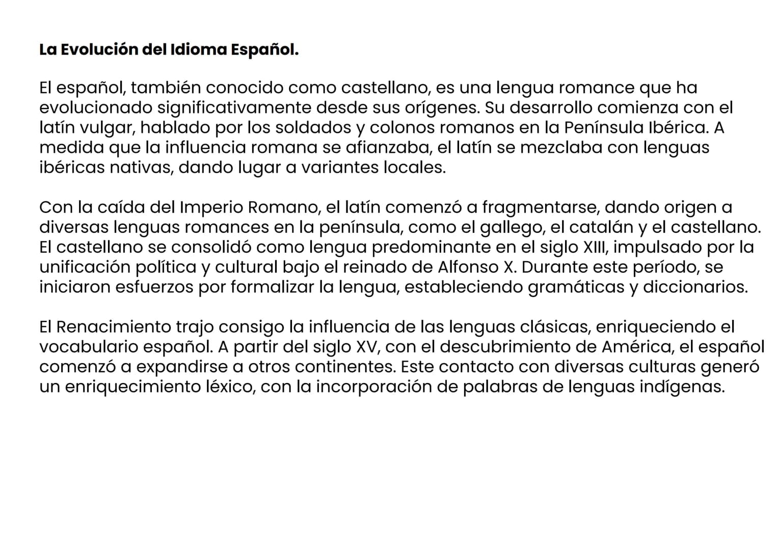 La Evolución del Idioma Español.
El español, también conocido como castellano, es una lengua romance que ha
evolucionado significativamente 
