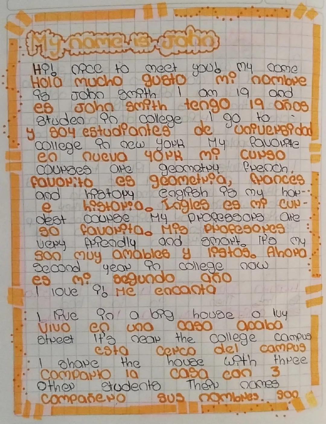 --- OCR Start ---
mo nombre
Hi! OPce to meet you! my come
Hola mucho gusto
is John gmith I am
19 and
es Joha smith tengo 19 años
Studen in
c