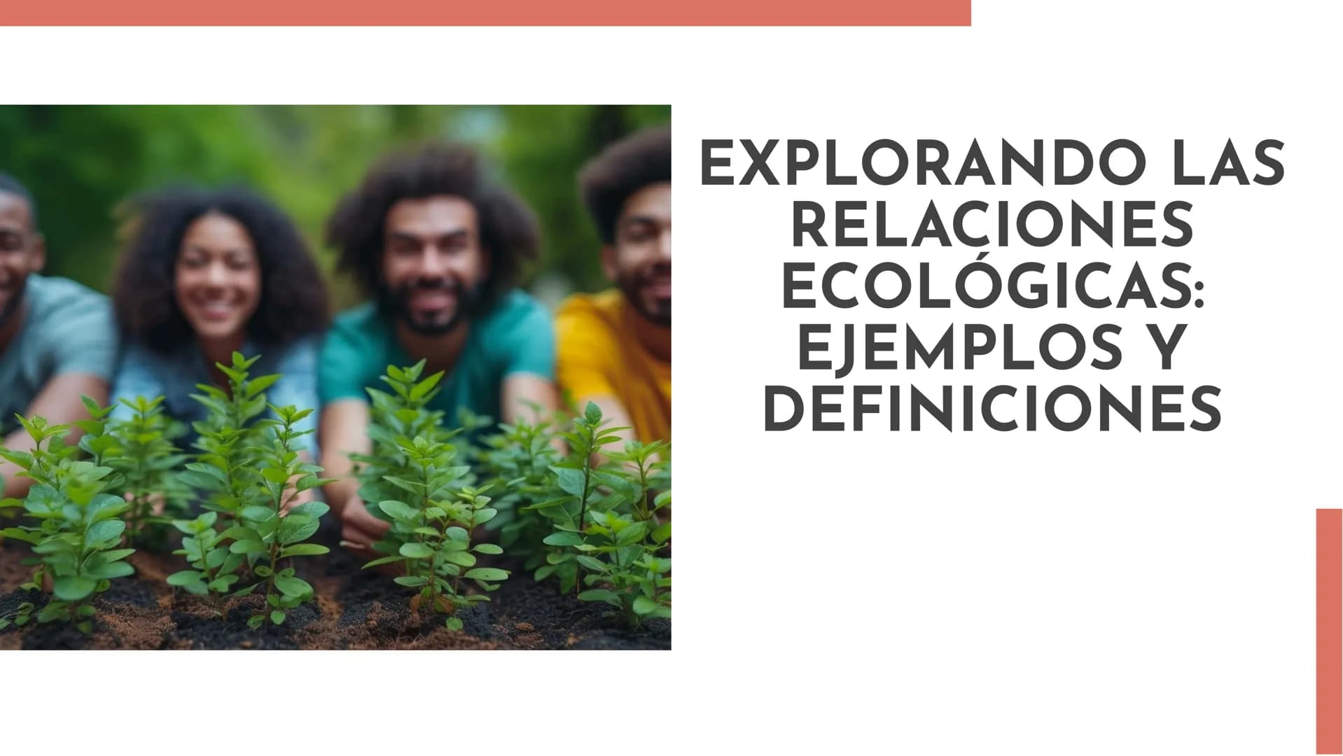 100
EXPLORANDO LAS
RELACIONES
ECOLÓGICAS:
EJEMPLOS Y
DEFINICIONES INTRODUCCIÓN
En esta presentación exploraremos las
relaciones ecológicas e