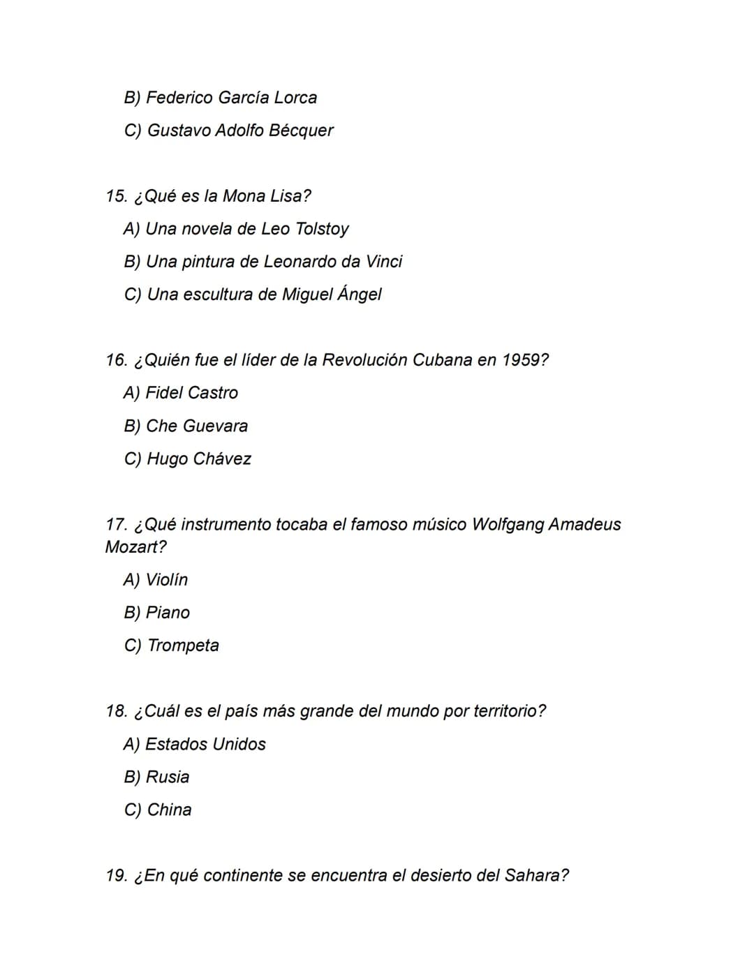 Examen de Cultura General
1. ¿En qué año comenzó la Primera Guerra Mundial?
A) 1914
B) 1917
C) 1919
2. ¿Cuál es la capital de Australia?
A) 