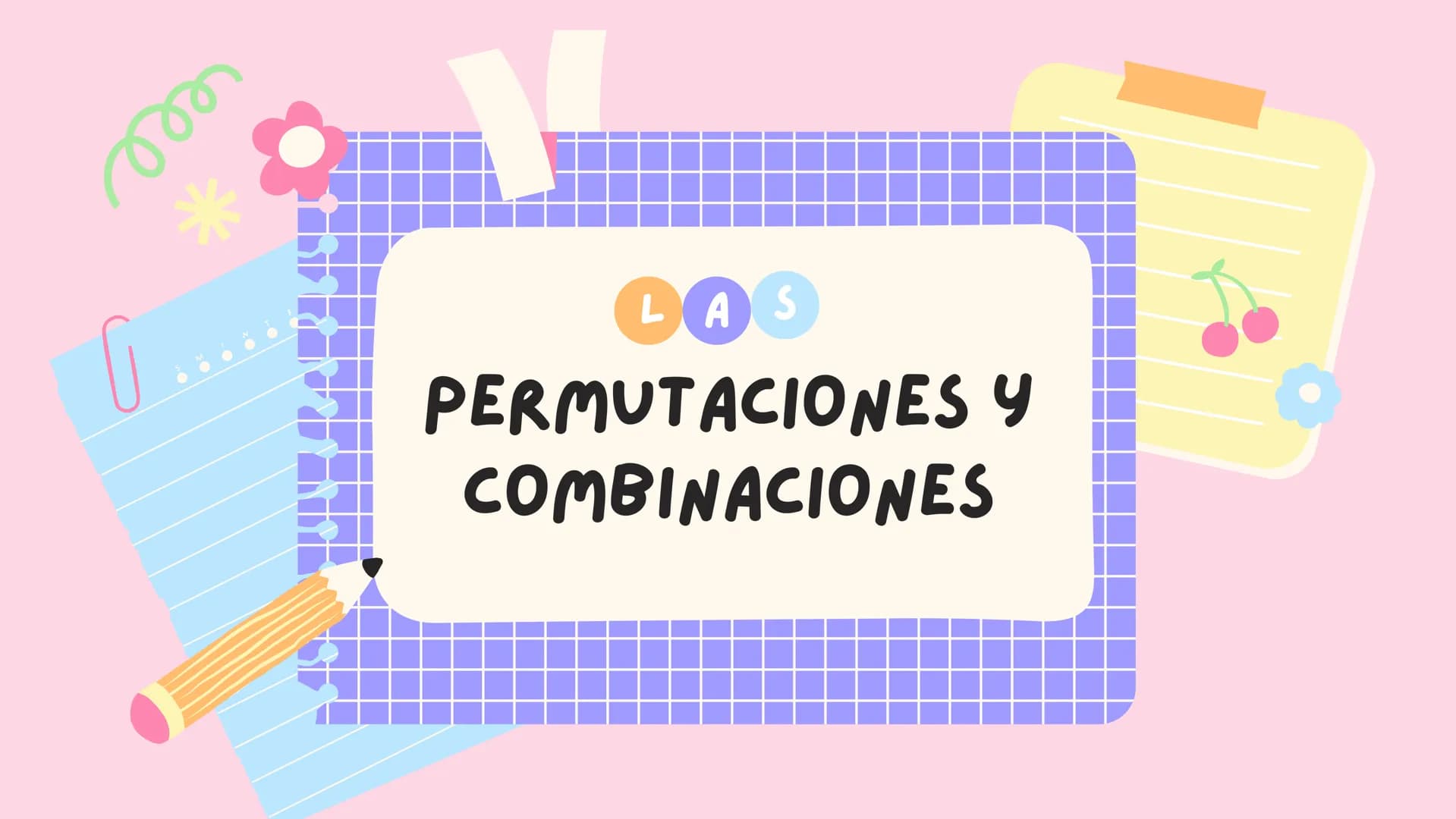 000
*
LAS
PERMUTACIONES Y
COMBINACIONES ¿QUÉ ES UNA
PERMUTACIÓN?
:)
una permutación es un conjunto de elementos
es
disposición de dichos ele