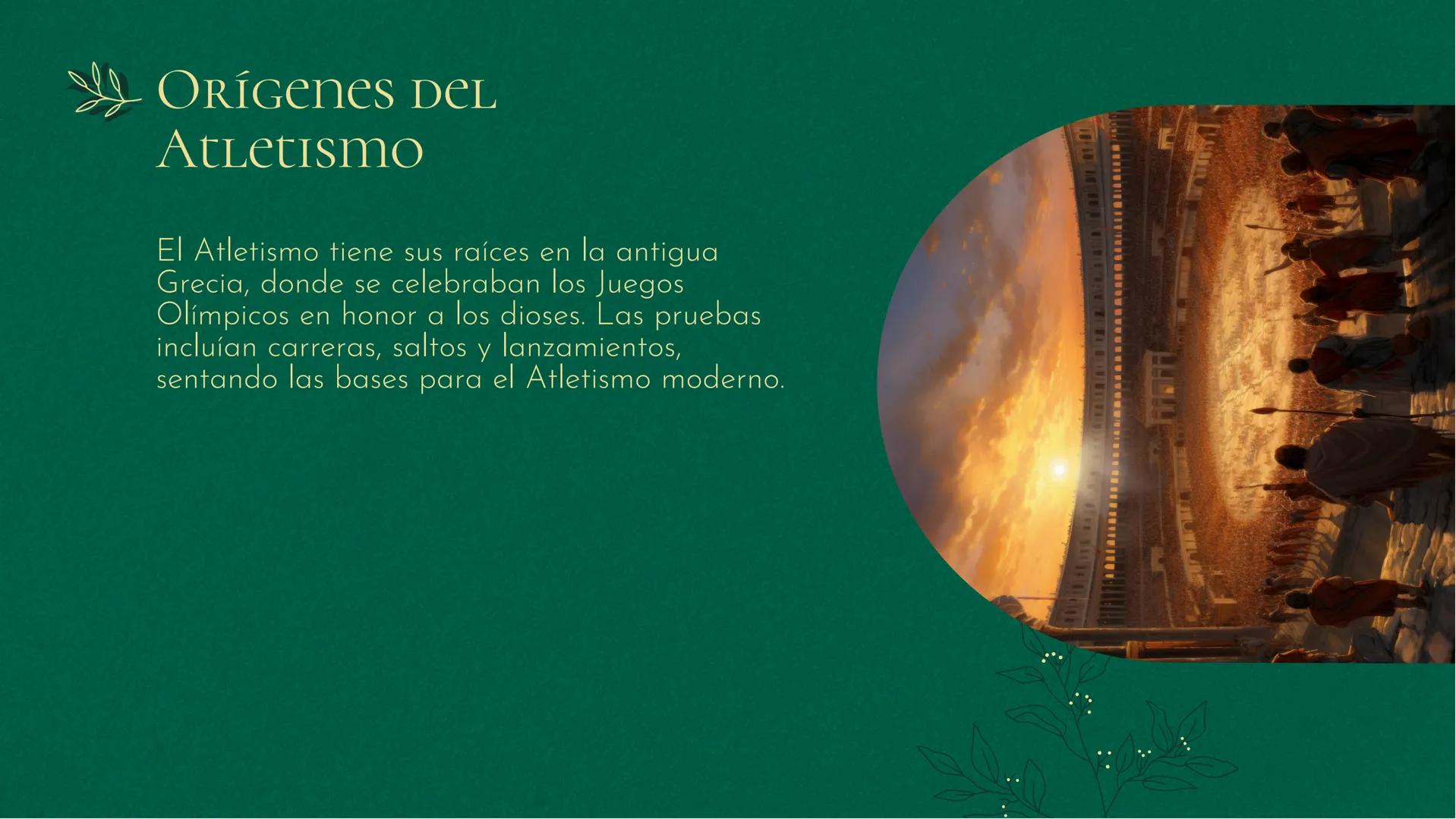 EVOLUTION OF Atletismo:
Una MIRADA a La HISTORIA Introducción
Una mirada a la historia del Atletismo, desde sus
inicios hasta la actualidad.