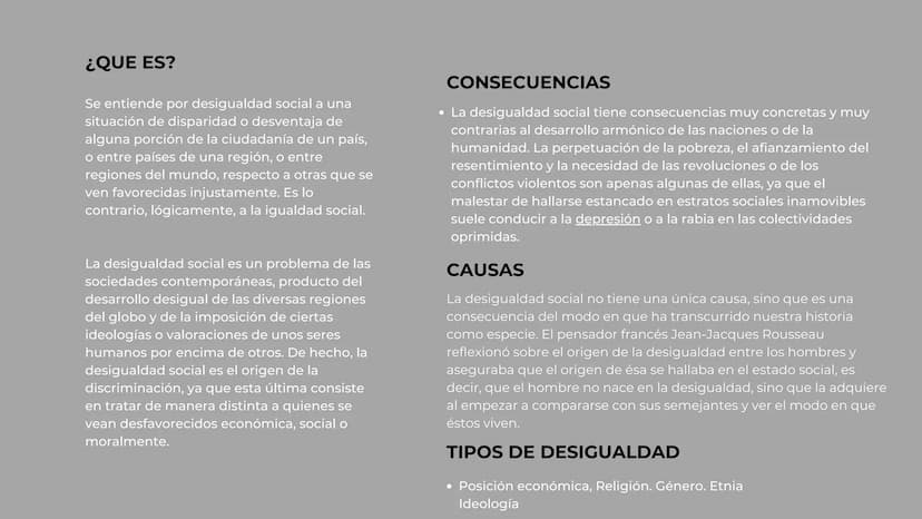 Desigualdad
social ¿QUE ES?
Se entiende por desigualdad social a una
situación de disparidad o desventaja de
alguna porción de la ciudadanía