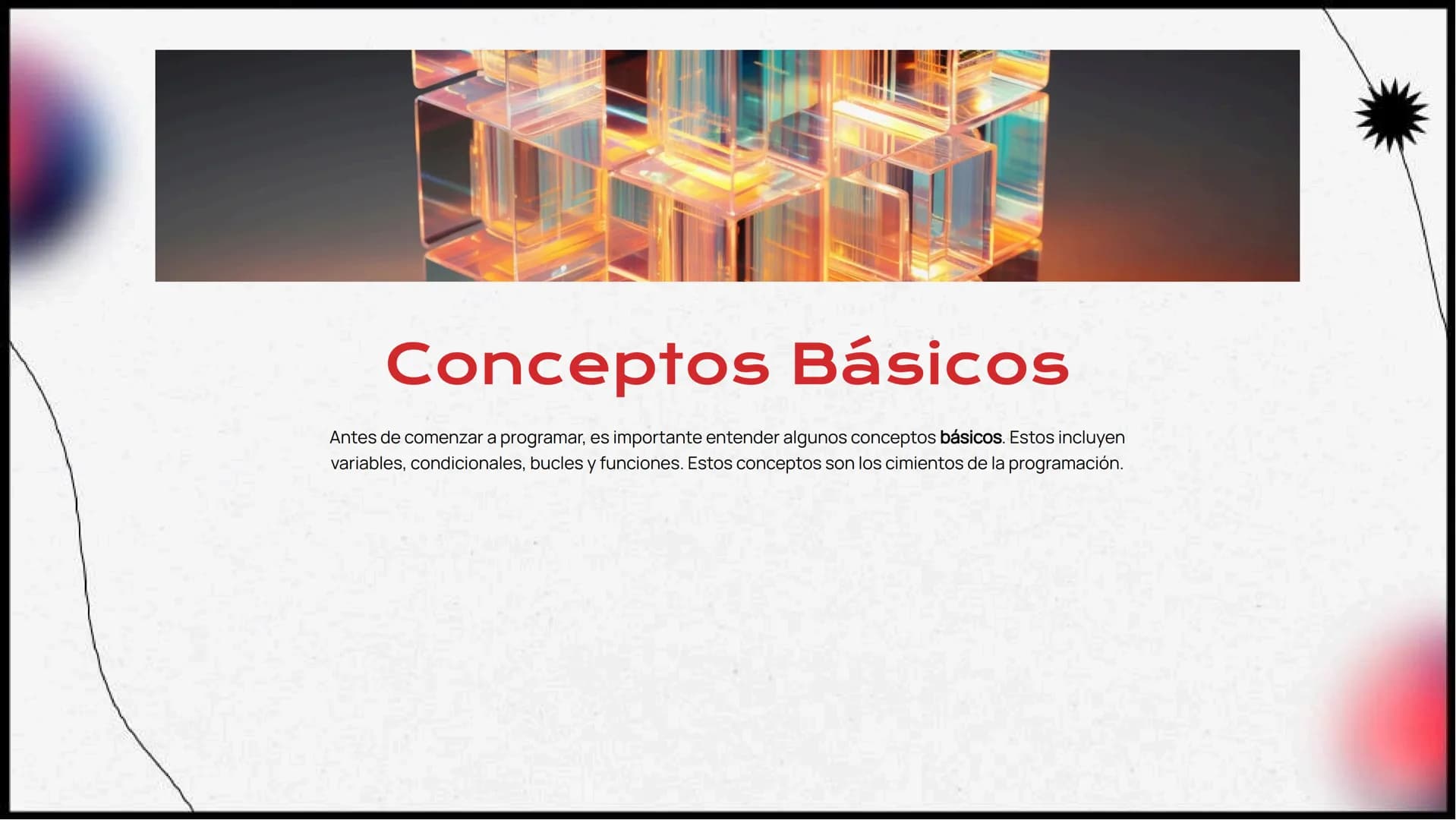 ¡Despegando con
Programación
Básica! ¡Bienvenido
s!
¡Prepárense para despegar en el mundo de la
programación. En esta presentación, explorar