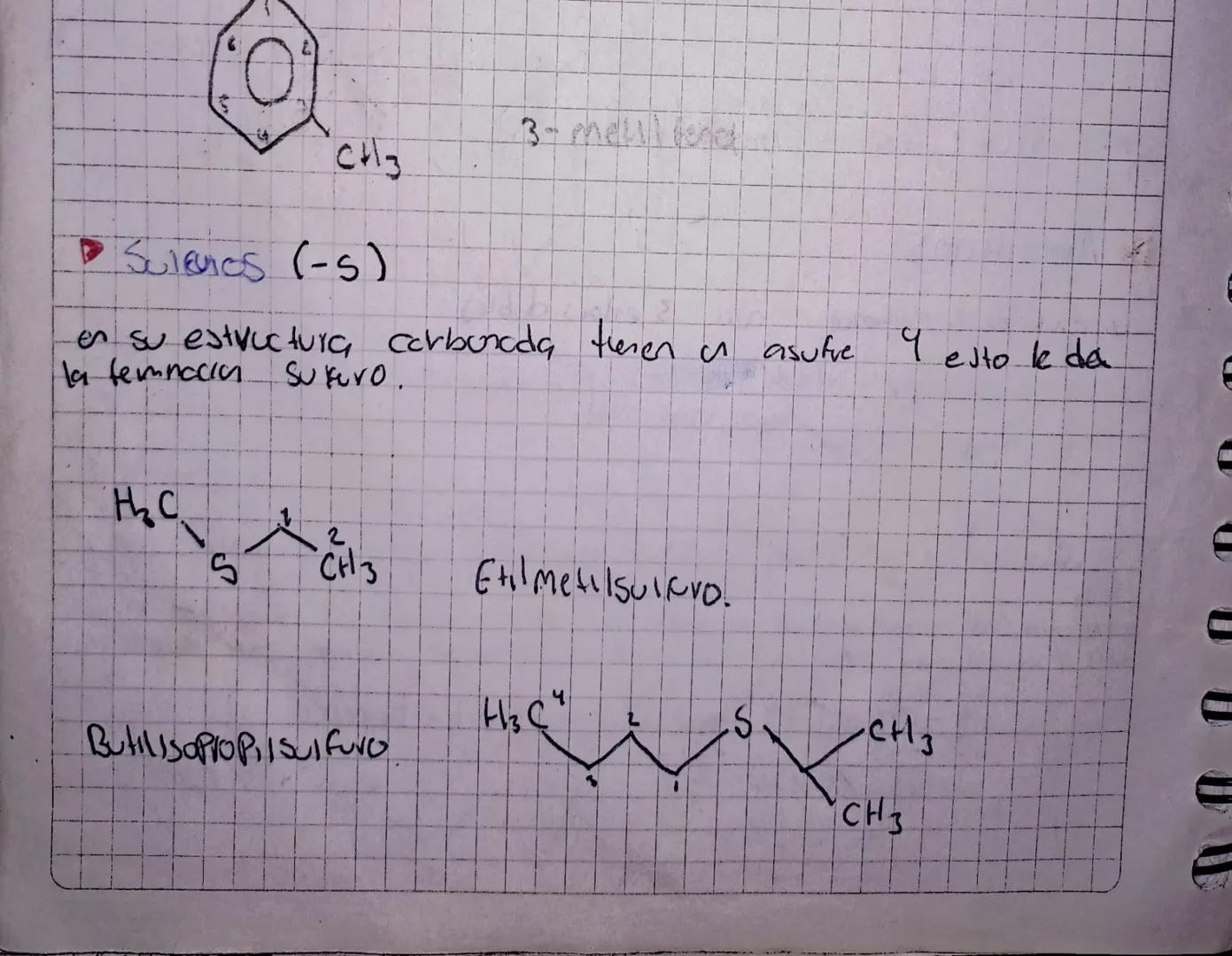 Ο

3-mell tend

CH₃

▷ Suleures (-5)

en su estructura carburada teren a asufre 4 esto le da
la temnacion Sukuro.

HC
S
1
2
CH3

Etil metils