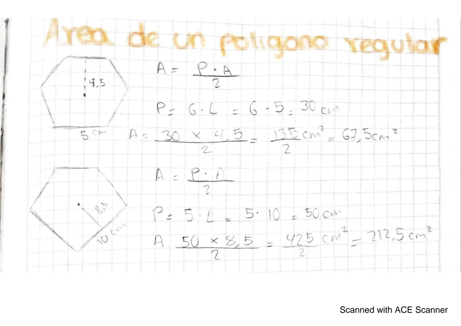 # Area de un poligono regular

14.5

$A = \frac{P \cdot A}{2}$

5 CM

$P = G. L = 6.5-30 cm$

$A = \frac{30 \times 4,5}{2} = \frac{135 cm^2}