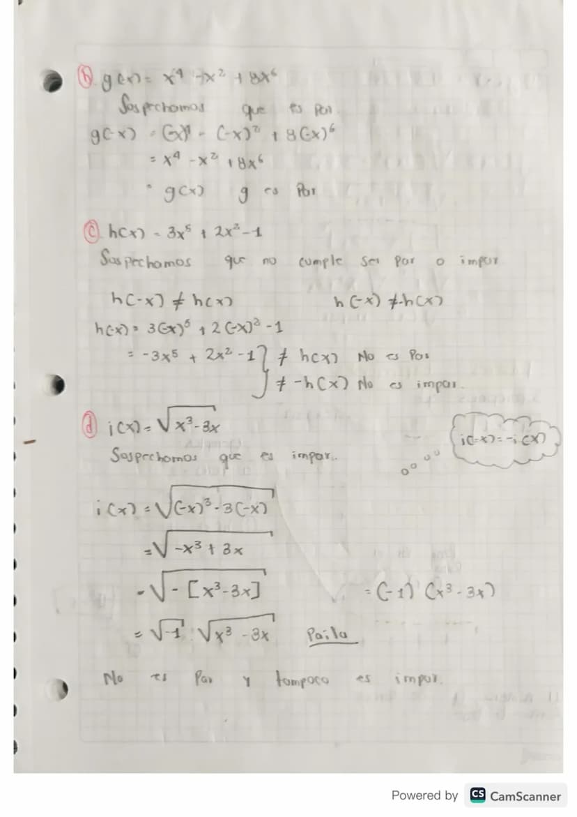 Sospechomos
que es por
gex) G-(-x)³ 18(x) 6
= x² -x² +8*5
gcx)
ges Por
3
hcx) = 3x5 + 2x²-1
Sospechamos
que no cumple Sex Par
o impor
hc-x] 