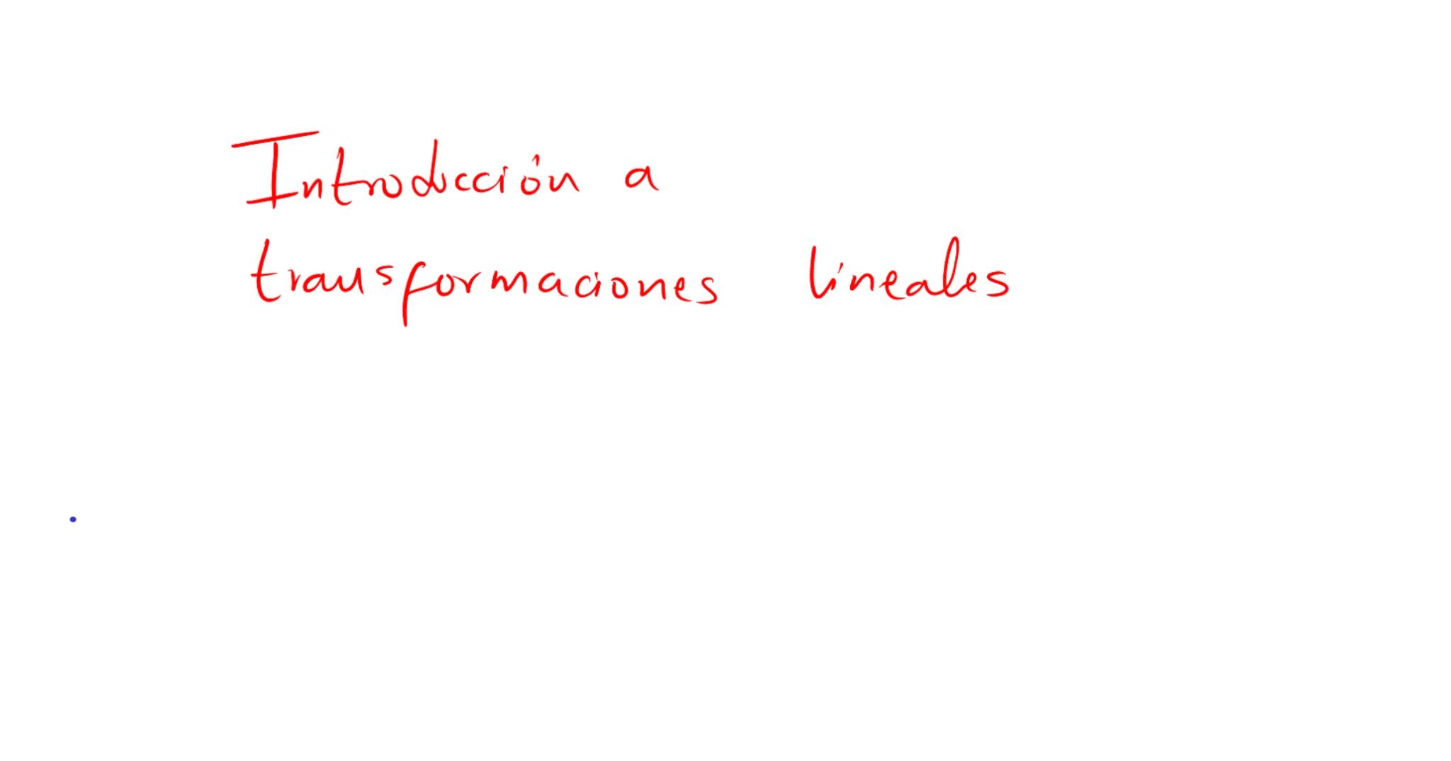 Introducción a
transformaciones lineales La ecuación $A\vec{x}=\vec{b}$

la matriz A se puede pensar
como un "objeto" que
modifica al vector