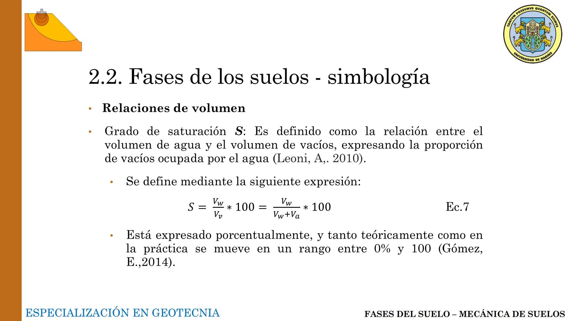 ESPECIALIZACIÓN EN
GEOTECNIA
MECANICA DE SUELOS
Capítulo 2.
Propiedades físicas del
suelo 2.1 – 2.2 Relaciones gravimétricas –
Fases de los 